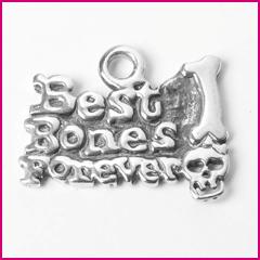Best Bones Forever! Charm
